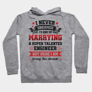 Marrying a super talented engineer Hoodie